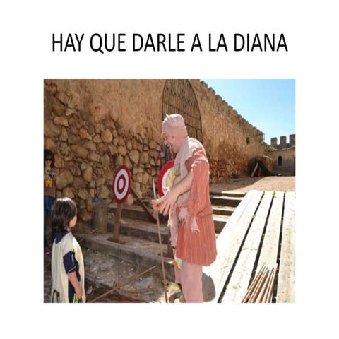 Hay que darle a la diana