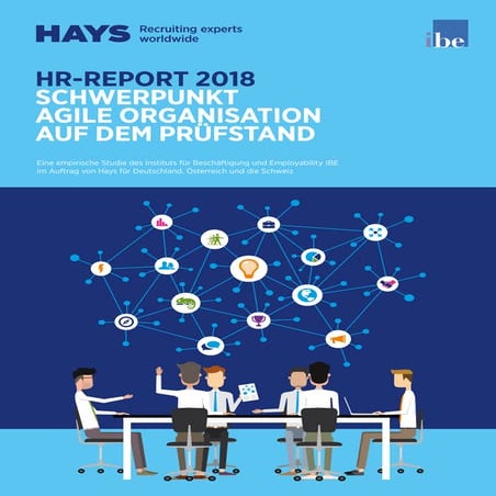 Hays HR-Report 2018: Agile Organisationen auf dem Prüfstand