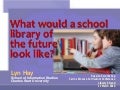 Cairns Conference School Library Futures