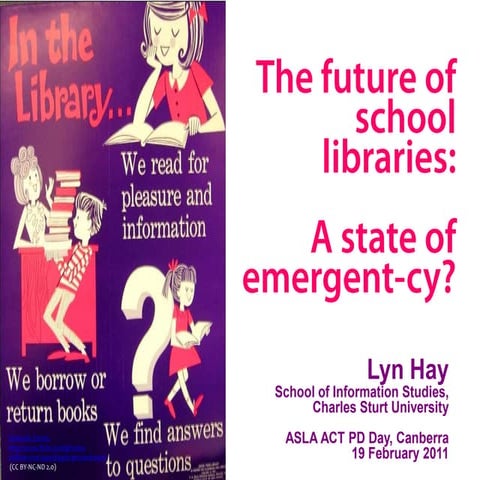 ASLA ACT Keynote - The future of school libraries: State of emergent-cy?