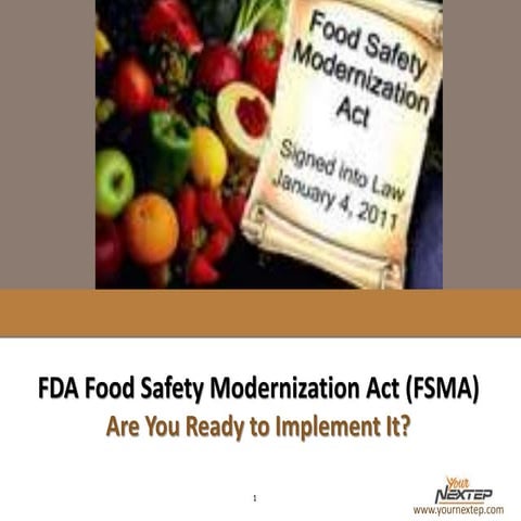  Are you ready to implement FDA Food Safety Modernization Act?