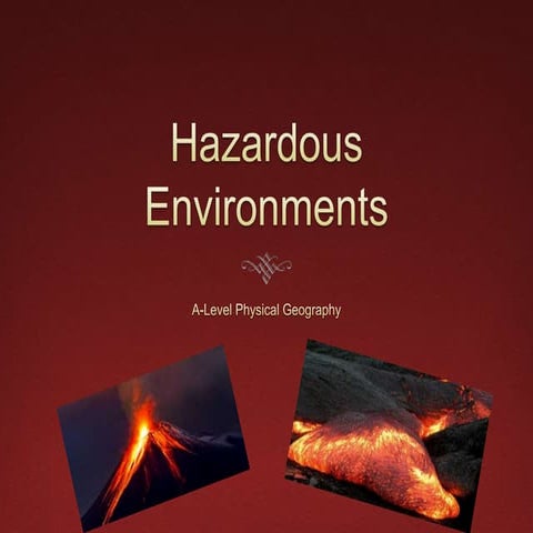 Hazardous environments