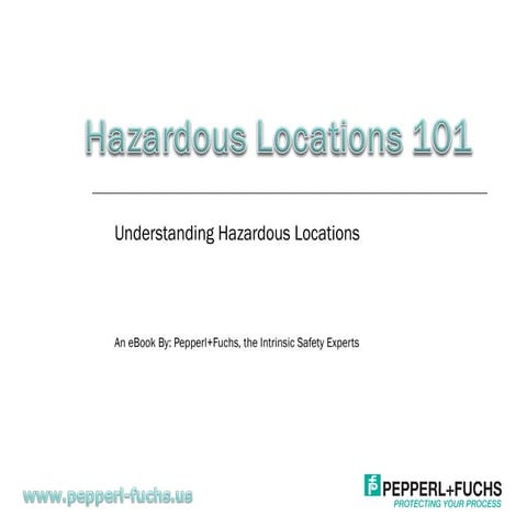 Hazardous Locations 101 by Pepperl+Fuchs
