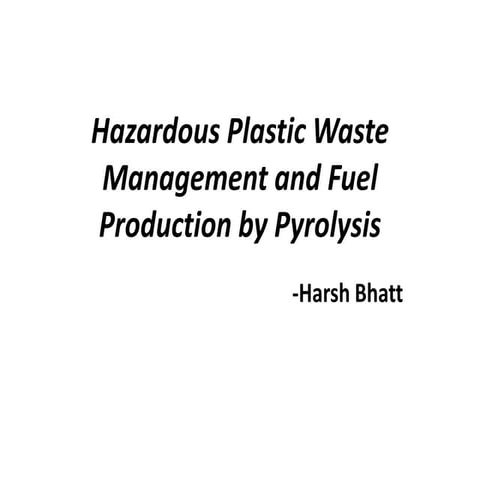 Hazardous plastic waste management and fuel  production by