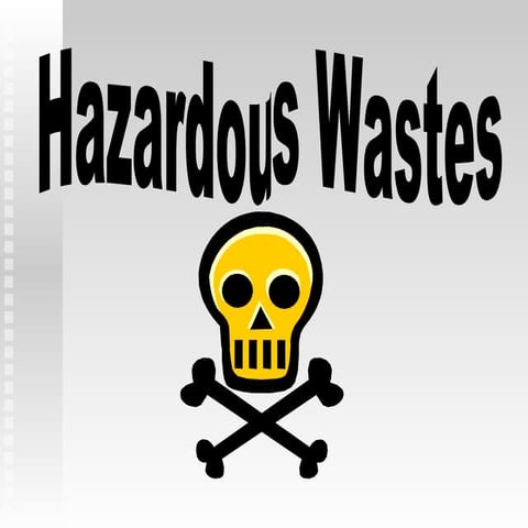 Hazardous waste