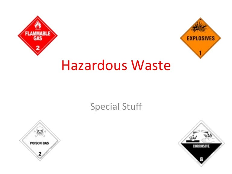 Hazardous wastes