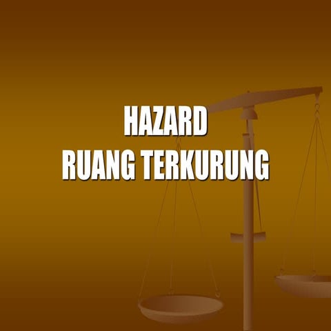Hazard Ruang Terkurung , definisi dan langkah keselamatan