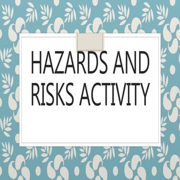 IDENTIFY HAZARDS AND RISK.pptx