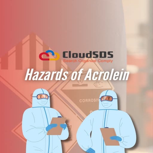 Know all About Acrolein Hazard | CloudSDS