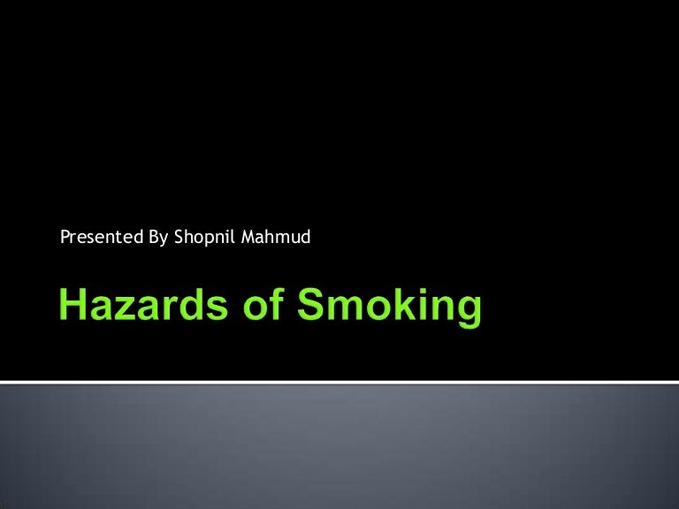 Hazards of smoking