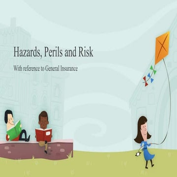 Hazards Risk and Perils,  a complete explanation .