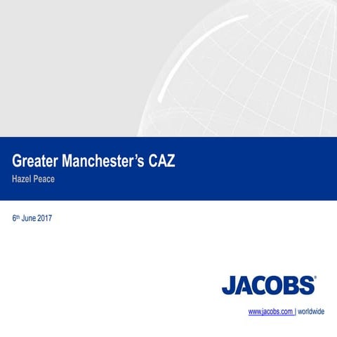 Greater Manchester's CAZ - Hazel Peace from JACOBS