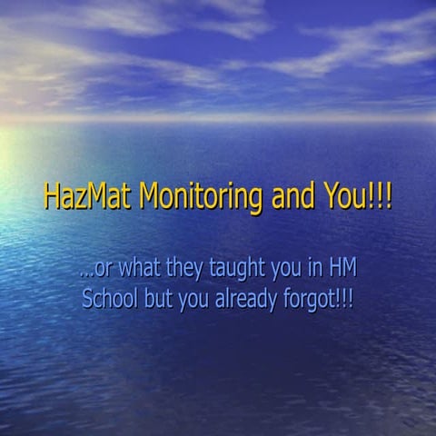 Haz Mat Monitoring And You!!!