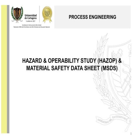 HAZARD & OPERABILITY STUDY (HAZOP) & MATERIAL SAFETY DATA SHEET (MSDS)