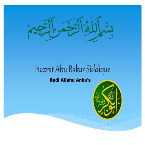 Hazrat Abu Bakar Siddique (R.A)