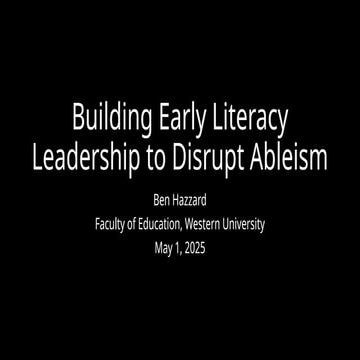 Building Early Literacy Leadership to Disrupt Ableism: Public Presentation