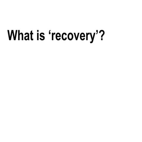 What is recovery?