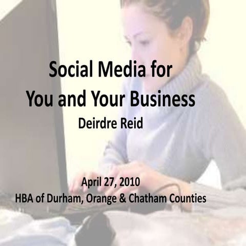 Social Media for You and Your Business - HBA of DOC ppt