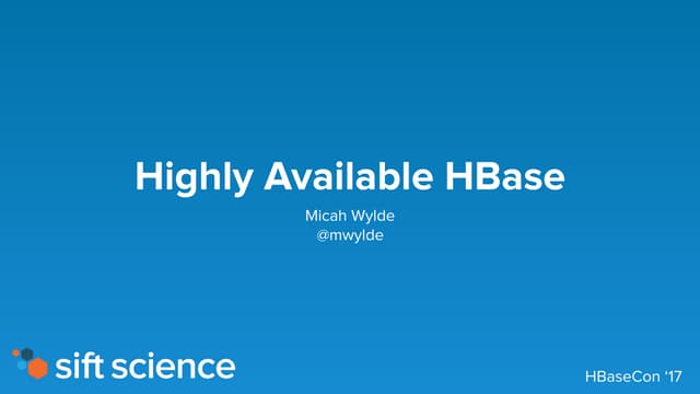 HBaseCon2017 Highly-Available HBase