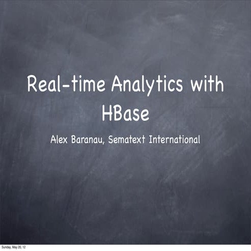 Real-time analytics with HBase (long version)