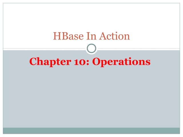 HBase In Action - Chapter 10 - Operations