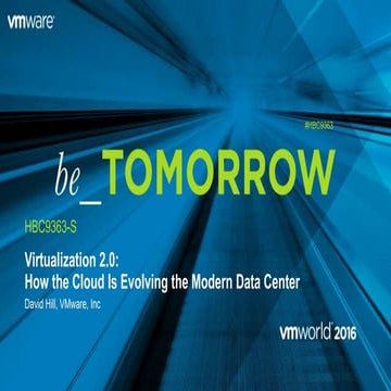 HBC9363 Virtualization 2.0 How the Cloud is Evolving the Modern Data Center