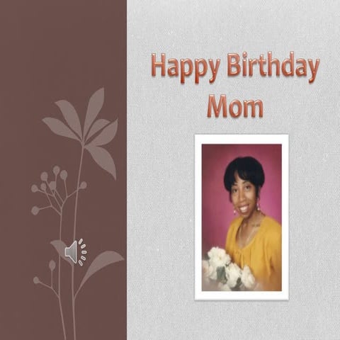 Happy Birthday Mom