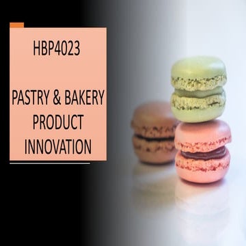 HBP4023 PASTRY & BAKERY PRODUCT INNOVATION.pptx