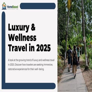 Know about Luxury & Wellness Travel in 2025
