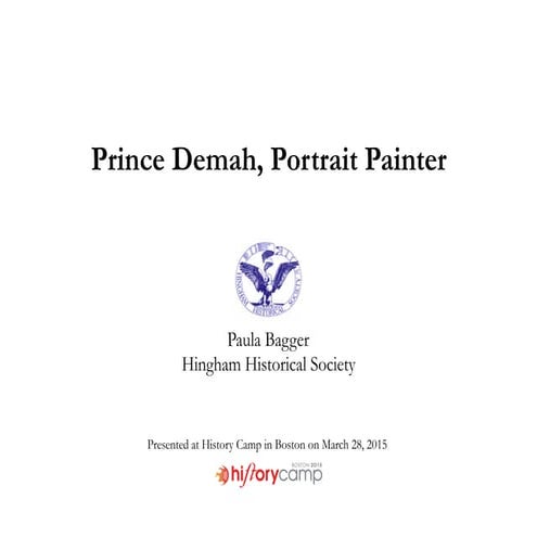 Prince Demah, Portrait  Painter - Presented at History Camp 2015 in Boston