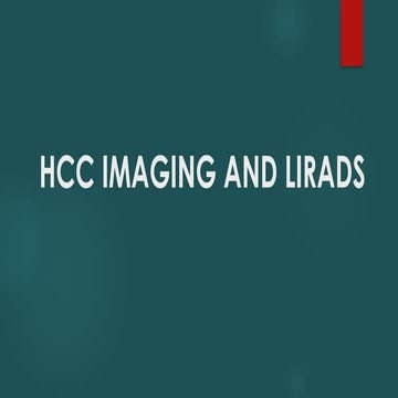 Comprehensive Overview of HCC Imaging and LI-RADS Classification | PPTX
