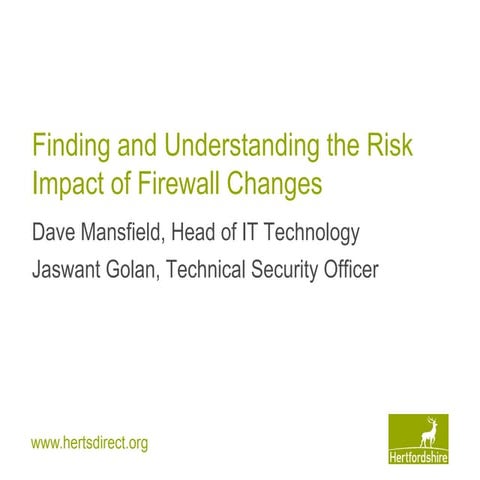 Infosec 2014: Finding and Understanding the Risk Impact of Firewall Changes