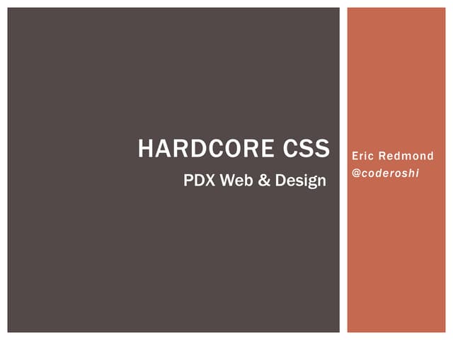 Hardcore CSS