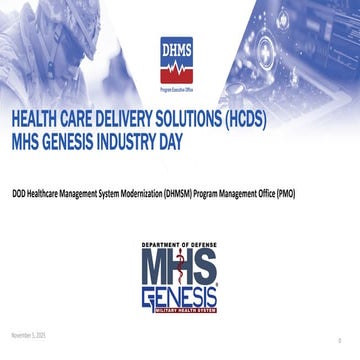 HEALTH CARE DELIVERY SOLUTIONS (HCDS) MHS GENESIS INDUSTRY DAY