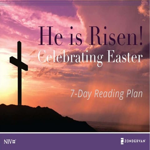 He is Risen!  Celebrating Easter 7-Day Reading Plan