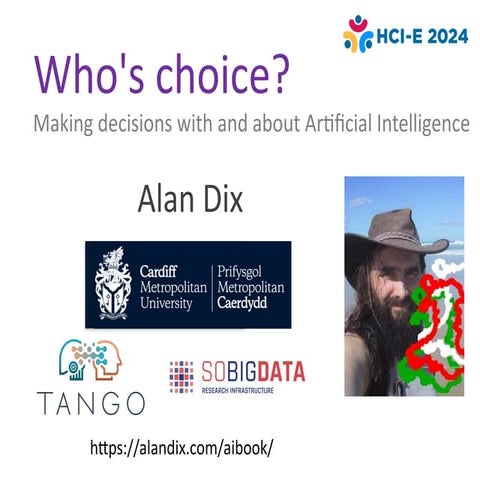 Whose choice? Making decisions with and about Artificial Intelligence