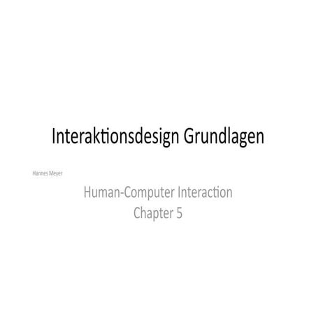Grundlagen des Interaktionsdesigns: Human-Computer-Interaction