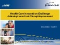 Health Care Innovation Challenge Webinar #3 December 13, 2011
