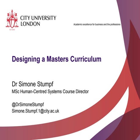 Designing a Masters Curriculum  Dr.- Simone Stumpf, City University London