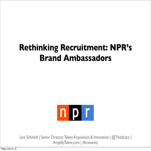HCI Talent Management Conference Presentation: NPR's Brand Ambassadors