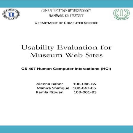 Usability Evaluation for Museum Web Sites By Alina Baber