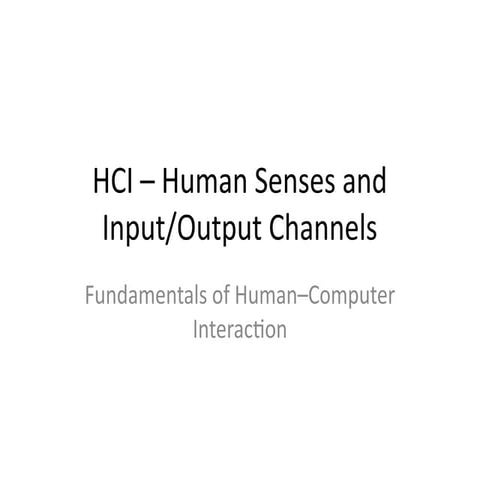 HCi and Senses and input output channels