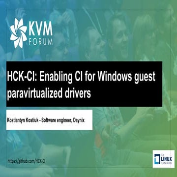 HCK-CI: Enabling CI for Windows Guest Paravirtualized Drivers (KVM Forum 2021)