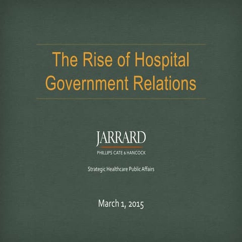 The Rise of Hospital Government Relations 2-26-15