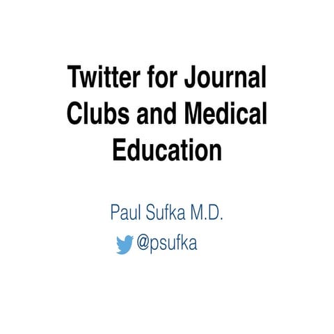 Twitter for Journal Clubs and Medical Education