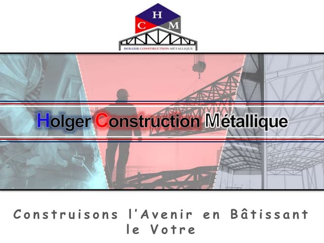 - Holger Construction Métallique - présentation