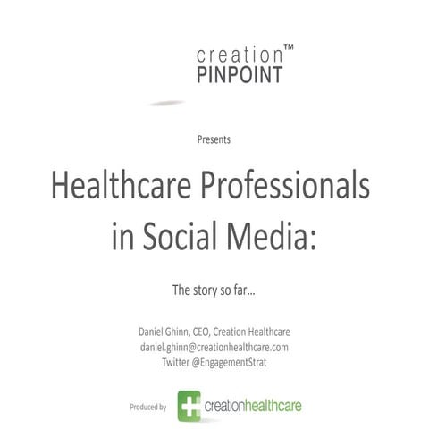 Doctors in social media: the story so far, with Creation Pinpoint (slides)