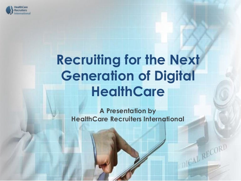HealthCare Recruiters International Presents Recruiting in Digital He…