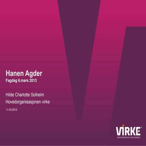 Innlegg fagdag Hanen Agder Reiseliv 2013