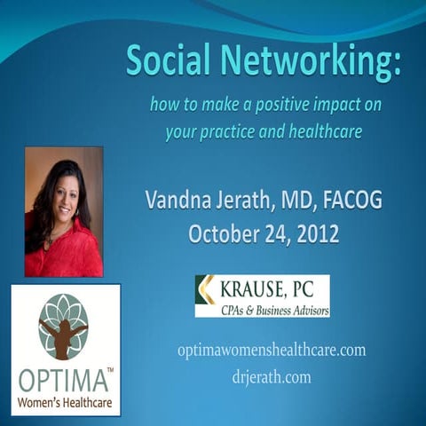 Social Networking: how to make a positive impact on your practice and healthcare